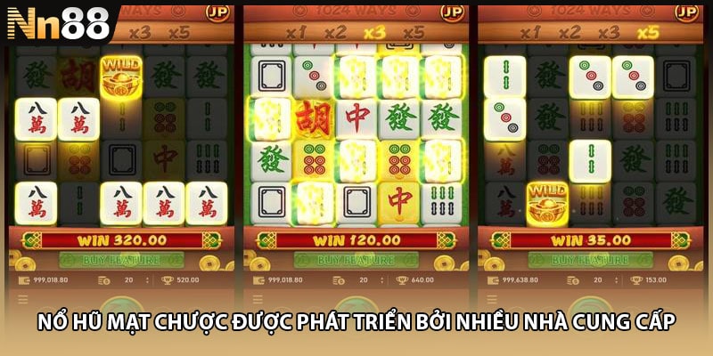 Nổ hũ Mạt Chược được phát triển bởi nhiều nhà cung cấp