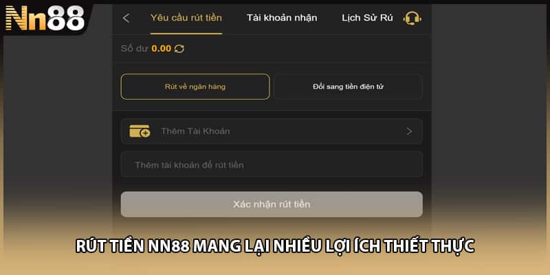 Rút tiền NN88 mang lại nhiều lợi ích thiết thực